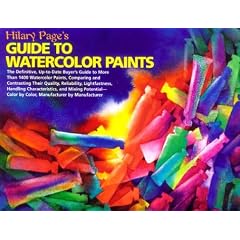 Hilary Page's Guide to Watercolor Paints: A Completely Up-to-Date Guide to More than 1000...