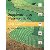 equine nutrition supplements  neutraceuticals a guide to health  performance