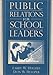 Public Relations for School Leaders