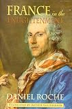 France in the Enlightenment (Harvard Historical Studies)