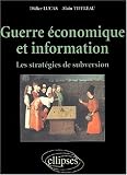 Guerre économique et information : Les stratégies de subversion