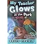 My Teacher Glows in the Dark (My Teacher)