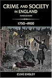 Crime and Society in England, 1750-1900 (Themes In British Social History)