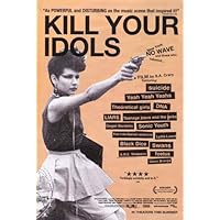 Kill Your Idols Poster Movie 11x17 Yeah Yeah Yeahs Suicide Theoretical Girls DNA
