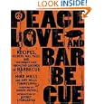Peace, Love, and Barbecue: Recipes, Secrets, Tall Tales, and Outright Lies from the Legends of Barbecue by Mike Mills and Amy Mills Tunnicliffe