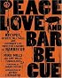 Peace, Love, & Barbecue: Recipes, Secrets, Tall Tales, and Outright Lies from the Legends of Barbecue
