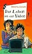 Das Leben ist ein Video aus der Reihe Freche M�dchen - freche B�cher