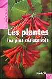 PLANTES PLUS RESISTANTES (Ancien prix �diteur : 13 euros)