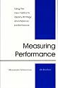 Measuring Performance : Using the new metrics to deploy strategy and improve performance