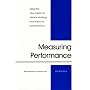 Measuring Performance : Using the new metrics to deploy strategy and improve performance
