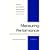 Measuring Performance : Using the new metrics to deploy strategy and improve performance