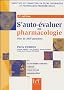 S'auto-�valuer en Pharmacologie : Plus de 1000 questions