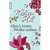 Gleich hinter Wolke sieben: Roman