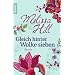 Gleich hinter Wolke sieben: Roman