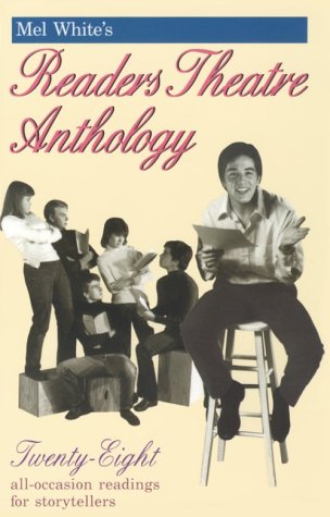 Mel White's Readers Theatre Anthology: A Collection of 28 Readings (Reader's Theater Series)