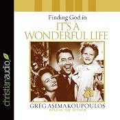 Finding God in 'It's a Wonderful Life' | [Greg Asimakoupoulos]