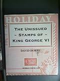 The unissued stamps of King George VI