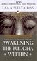 Awakening the Buddha Within : Eight Steps to Enlightenment: Tibetan Wisdom for the Western World