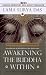 Awakening the Buddha Within : Eight Steps to Enlightenment: Tibetan Wisdom for the Western World