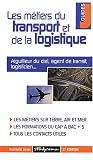 Les m�tiers du transport et de la logistique