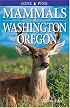 Mammals of Washington and Oregon