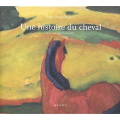 Une histoire du cheval : Art, techniques, soci�t�