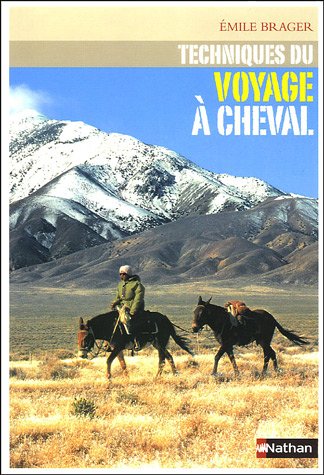 City Travel Guides Discounted  Livres : Techniques du voyage à cheval