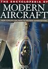 The Encyclopedia of Modern Aircraft: From Civilian Airliners to Military Superfighters