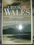 A book of Wales : an anthology selected by Meic Stephens