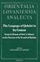 The Language of Qohelet in its Context: Essays in Honour of Professor A. Schoors on the Occasion of His Seventieth Birthday (Orientalia Lovaniensia Analecta)