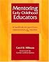Mentoring Early Childhood Educators: A Handbook for Supervisors, Administrators, and Teachers
