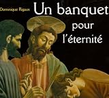 Un banquet pour l'eternite: La Cene d'Andrea del Castagno (Un certain regard) (French Edition)