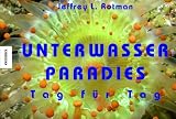 Unterwasserparadies - Tag fuer Tag