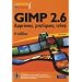 Gimp 2.6 : Apprenez, pratiquez, cr�ez (1C�d�rom)