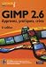 Gimp 2.6 : Apprenez, pratiquez, cr�ez (1C�d�rom)