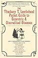 The Thackery T. Lambshead Pocket Guide to Eccentric & Discredited Diseases