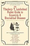 The Thackery T. Lambshead Pocket Guide to Eccentric and Discredited Diseases