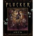 The Plucker: An Illustrated Novel: An Illustrated Novel by Brom