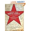 Escape from North Korea: The Untold Story of Asia's Underground Railroad