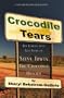 Crocodile Tears: The Larger Than Life Story of Steve Irwin, the Crocodile Hunter