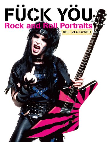 Fuck You: Rock and Roll Portraits