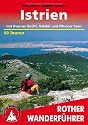 Istrien mit Kvarner Bucht, Velebit und Plitvicer Seen. Die schönsten Tal- und Höhenwanderungen: 50 ausgewählte Tageswanderungen