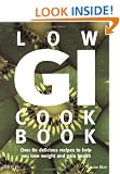 Low GI Cookbook: Over 80 Delicious Recipes to Help You Lose Weight and Gain Health (Hamlyn Food & Drink S.)
