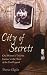 City of Secrets: One Woman's True-life Journey to the Heart of the Grail Legend