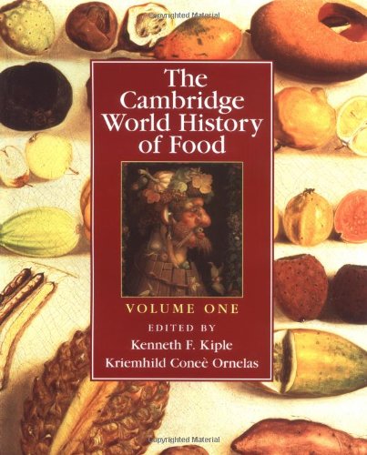 The Cambridge World History of Food (Part 1) The Cambridge World History of Food (Part 1)