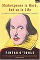 Shakespeare Is Hard, But So Is Life: A Radical Guide to Shakespearean Tragedy
