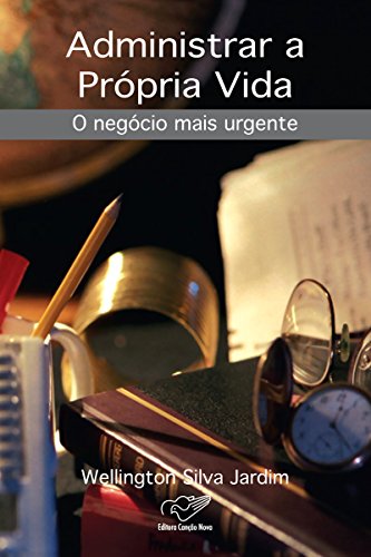 Administrar a Própria Vida (Portuguese Edition)