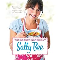 The Secret Ingredient: Delicious and easy heart-healthy recipes that might just save your life