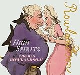 High spirits : the comic art of Thomas Rowlandson