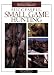 Search : Successful Small Game Hunting: Rediscovering Our Hunting Heritage